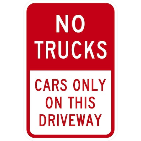 Lyle No Trucks Cars Only On This Driveway, 12x18, High Intensity Prismatic, White G-3859-HI_12x18