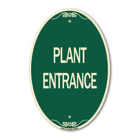 Signmission Plant Entrance, 12 Inch X 18 Inch Architectural Oval, Heavy Gauge Aluminum A-OV-G-1218-24452