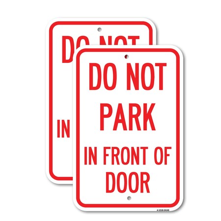 Signmission Do Not Park in Front of Door 1, 18'' X 24'' 2 Signs, Heavy Gauge Aluminum, 2PK A-1824-2PACK-24145
