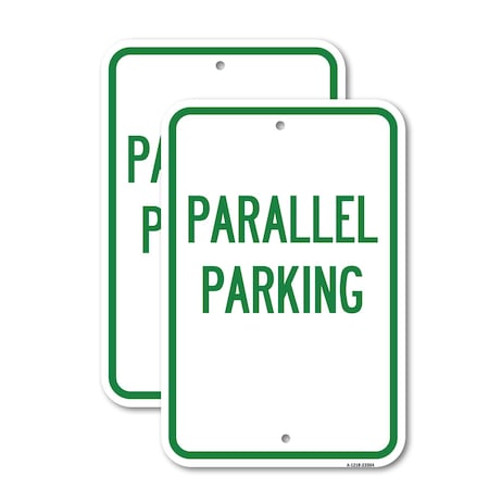 Signmission Parallel Parking, 18'' X 24'' 2 Signs, Heavy Gauge Aluminum, 2PK A-1824-2PACK-23504