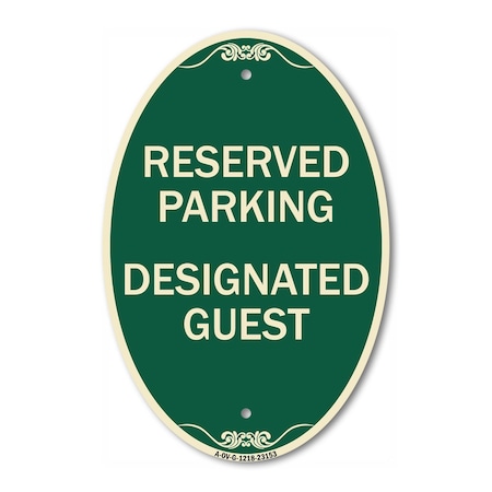 Signmission Reserved Parking - Designated Guest, 12 Inch X 18 Inch Architectural Oval, Heavy Gauge Aluminum A-OV-G-1218-23153