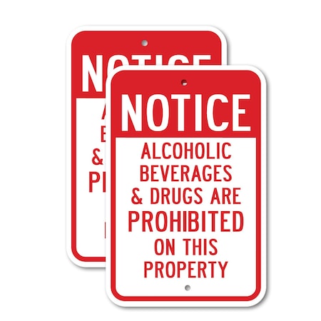 Signmission Notice Alcoholic Beverages & Drugs Are Prohibited On Th, 12'' X 18'', Heavy Gauge Aluminum, 2PK A-1218-2PACK-2575