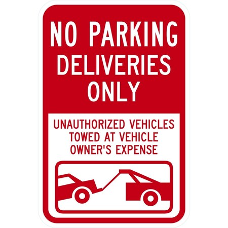 Lyle No Parking Deliveries Only Unauthorized Vehicles Towed, 12x18, High Intensity Prismatic, White G-4073-HI_12x18