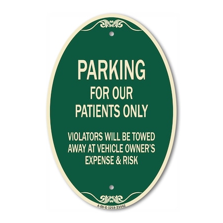Signmission Parking for Our Patients Only - Violators Wil, 12 In X 18 In Architectural, Heavy Gauge Aluminum A-OV-G-1218-23442