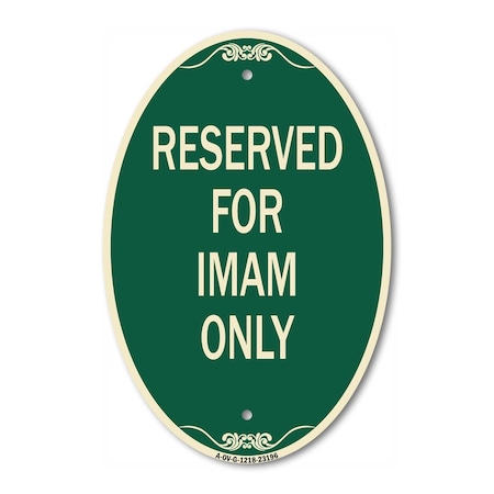 Signmission Reserved for Imam Only, 12 Inch X 18 Inch Architectural Oval, Heavy Gauge Aluminum A-OV-G-1218-23196