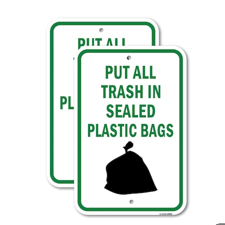 Signmission Put All Trash In Sealed Plastic Bags, Heavy-Gauge Aluminum, 18" x 24", A-1824-24809 A-1824-24809