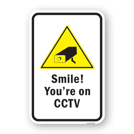 Signmission Smile! Youre On CCTV, Heavy-Gauge Aluminum Rust Proof Parking Sign, 18" H, A-1824-24727 A-1824-24727