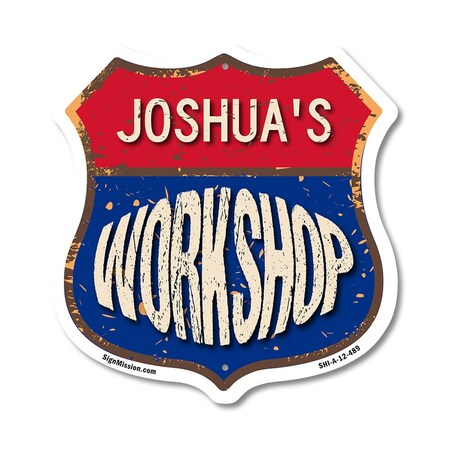 Signmission Joshua's Workshop, 12 Inch X 12 Inch, Aluminum Metal Sign SHI-A-12-489-JOSHUA