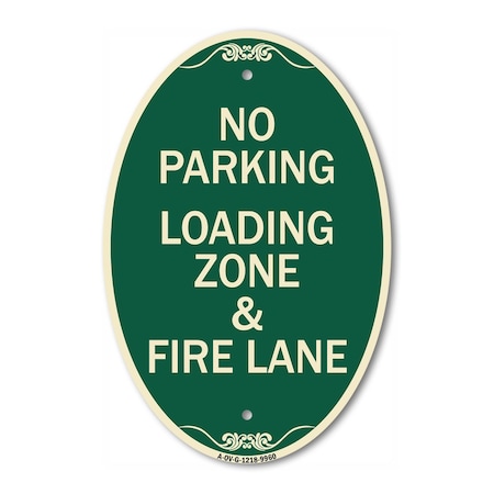 Signmission No Parking Loading Zone & Fire Lane Green & T, 12 In X 18 In Architectural, Heavy Gauge Aluminum A-OV-G-1218-9960