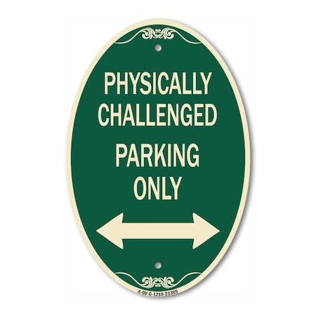 Signmission Physically Challenged Parking Only With Bidi, 12 In X 18 In Architectural, Heavy Gauge Aluminum A-OV-G-1218-23305