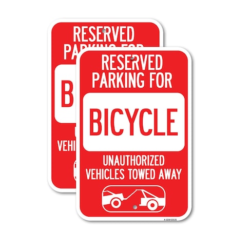 Signmission Reserved Parking for Bicycle Unauthorized Vehicles Towe, 12'' X 18'', Heavy Gauge Aluminum, 2PK A-1218-2PACK-23131