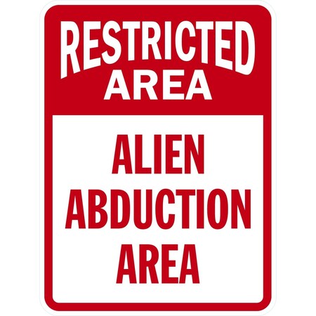 Lyle Restricted Area Alien Abduction Area, 18x24, Non-Reflective, White G-10958-NA_18x24
