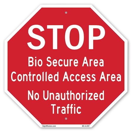 Signmission Stop Bio Secure Area Controlled Acc, 18 Inch X 18 Inch, Plastic Sign OC-P-18-247