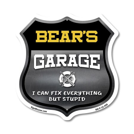 Signmission Bear's Garage I Can Fix Everything But Stupid, 12 Inch X 12 Inch, Plastic Sign SHI-P-12-490-BEAR