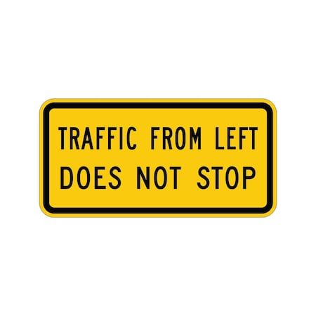 Sign Solutions Usa Traffic Sign, 24 in Width, Aluminum Sign, Horizontal Rectangle DUS06DFY2412W4-4aP