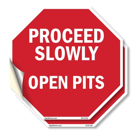 Signmission Proceed Slowly Open Pits, 10 inch X 10 inch, Vinyl Decal, 2PK OC-D-2PACK-10-111