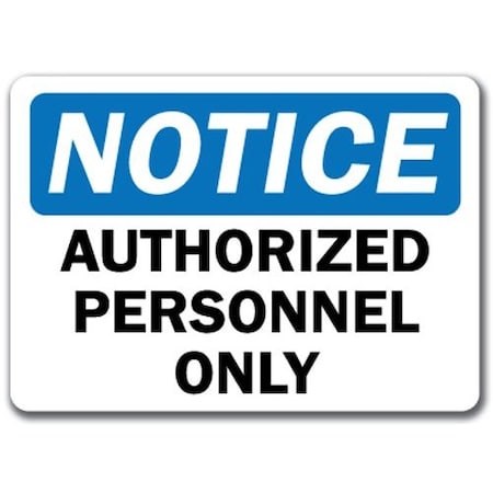 Signmission Safety Sign, 14 in Height, Plastic, Authorized Personnel 1 NS-Authorized Personnel 1