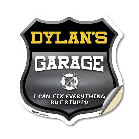 Signmission Dylan's Garage I Can Fix Everything But Stupid, 12 Inch X 12 Inch, Vinyl Decal SHI-D-12-490-DYLAN