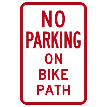 Lyle NO PARKING ON BIKE PATH, 12x18, Diamond Grade, White G-3101-DG_12x18