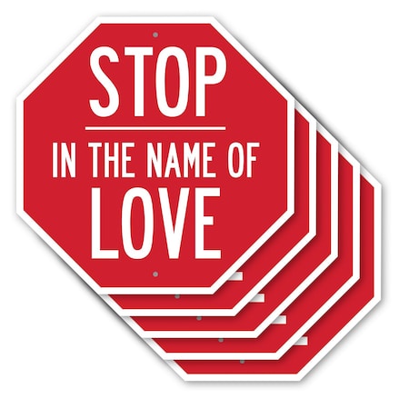 Signmission Stop In the Name of Love, 10 inch X 10 inch, Aluminum Metal Signs, 5PK OC-A-5Pack-10-290