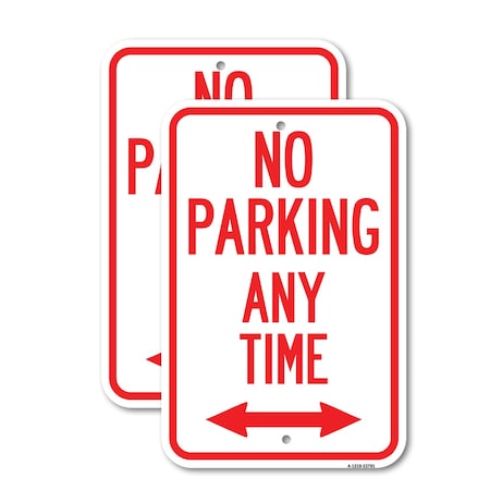 Signmission No Parking Anytime With Bidirectional Arrow, 12'' X 18'' 2 Signs, Heavy Gauge Aluminum, 2PK A-1218-2PACK-23781