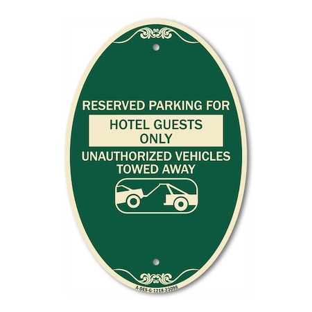 Signmission Reserved Parking for Hotel Guests Only Unauth, 12 In X 18 In Architectural, Heavy Gauge Aluminum A-OV-G-1218-23098