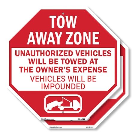 Signmission Tow Away Zone Unauthorized Vehicles, 10 inch X 10 inch, Aluminum Metal Signs, 2PK OC-A-2PACK-10-322