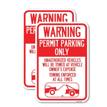 Signmission Permit Parking Only Unauthorized Vehicles Will Be Towed, 18'' X 24'', Heavy Gauge Aluminum, 2PK A-1824-2PACK-23309