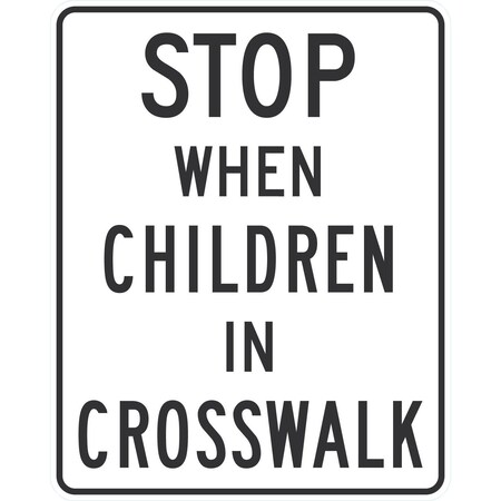 Lyle Stop When Children In Crosswalk, 24x30, High Intensity Prismatic, White G-14188-HI_24x30