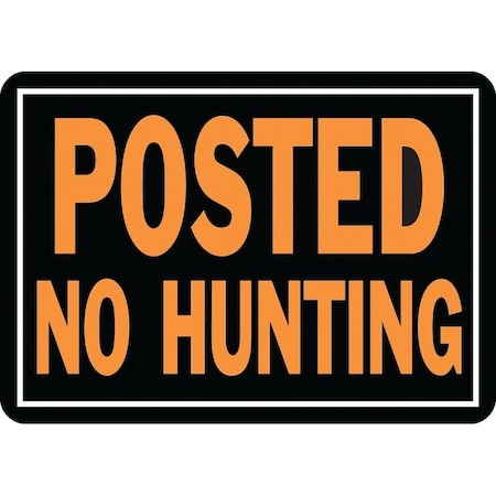 Hy-Ko Hy-Glo Series Identification Sign, Posted No Hunting, Fluorescent Orange Legend, Aluminum 812