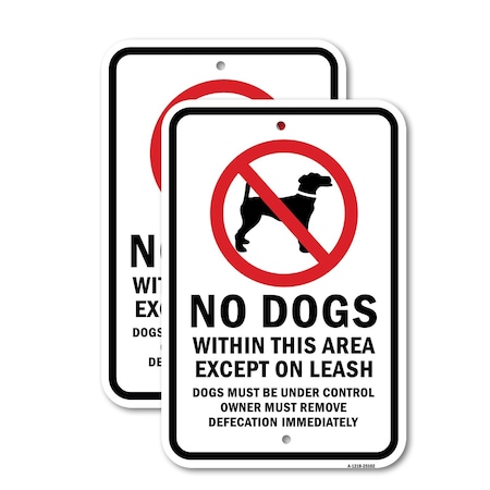 Signmission No Dogs Within This Area Except On Leash Dogs Must Aluminum, 18" x 24", A-1824-25102 A-1824-25102