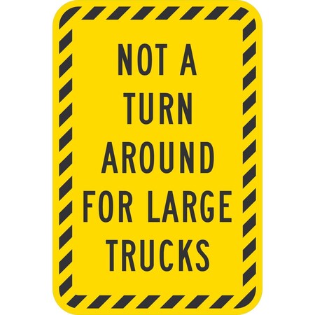Lyle Not A Turn Around For Large Trucks, 12x18, High Intensity Prismatic, Yellow G-4432-HI_12x18