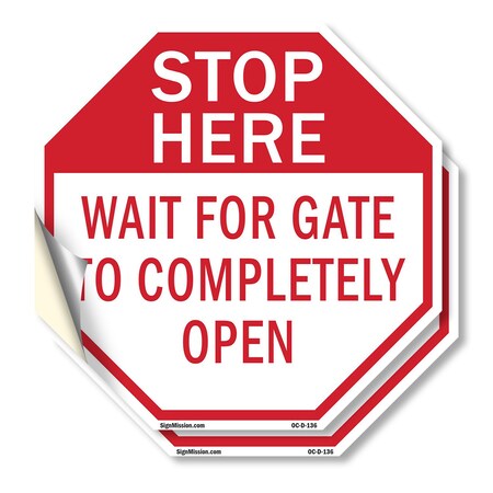 Signmission Stop Here Wait for Gate to Complete, 6 inch X 6 inch, Vinyl Decal, 2PK OC-D-2PACK-6-136