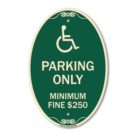 Signmission With Modified Isa Icon Parking Only Minimum F, 12 In X 18 In Architectural, Heavy Gauge Aluminum A-OV-G-1218-22700