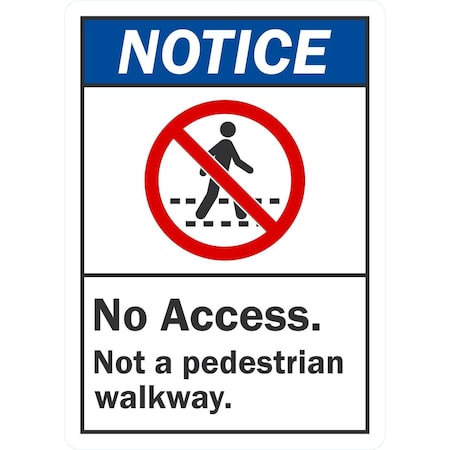 Lyle Notice No Access, Not a Pedestrian Walkway with Symbol, 10x14, Non-Reflective, White G-1381-PL_10x14
