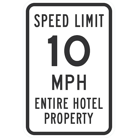 Lyle Speed Limit 10 MPH Entire Hotel Property, 12x18, High Intensity Prismatic, White G-4236-HI_12x18