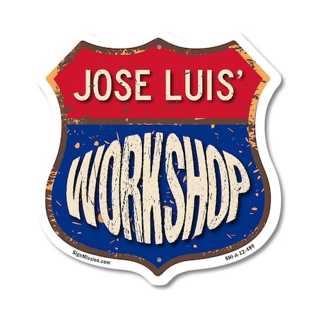 Signmission Jose Luis's Workshop, 12 Inch X 12 Inch, Aluminum Metal Sign SHI-A-12-489-JOSE LUIS