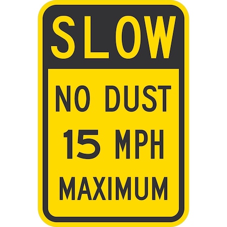 Lyle Slow No Dust 15 MPH Maximum, 12x18, Non-Reflective, Yellow G-4897-NA_12x18