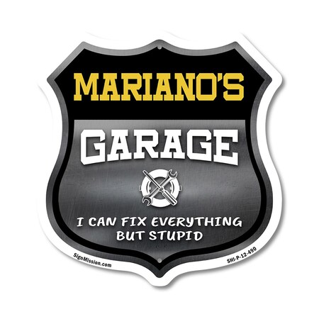 Signmission Mariano's Garage I Can Fix Everything But Stupid, 12 Inch X 12 Inch, Plastic Sign SHI-P-12-490-MARIANO