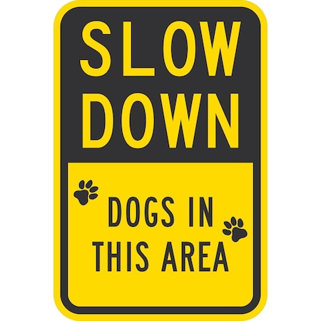 Lyle Slow Down Dogs In This Area (W/Sym), 24x30, Diamond Grade, Yellow Green G-13941-DG_24x30