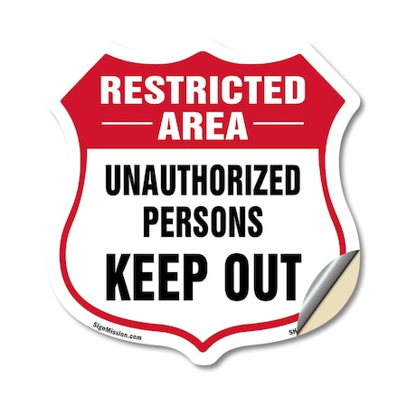 Signmission Restricted Area Shield Sign Unauthorized, 18 Inch X 18 Inch, Vinyl Decal SHI-D-18-457