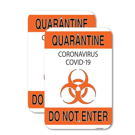 Signmission Quarantine Do Not Enter 1, 12 X 18 2 Signs, Heavy Gauge Aluminum, 2PK A-1218-2PACK-25576