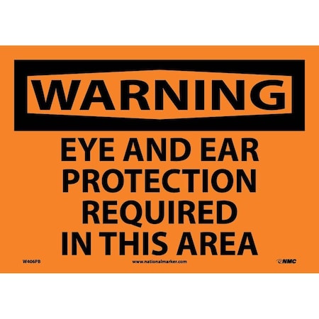 Nmc Warning Eye And Ear Protection Required Sign W406PB