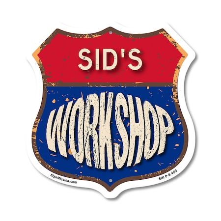 Signmission Sid's Workshop, 6 Inch X 6 Inch, Plastic Sign SHI-P-6-489-SID