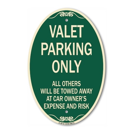 Signmission Valet Parking Only All Others Will Be Towed A, 12 In X 18 In Architectural, Heavy Gauge Aluminum A-OV-G-1218-9873