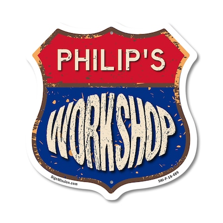 Signmission Philip's Workshop, 18 Inch X 18 Inch, Plastic Sign SHI-P-18-489-PHILIP