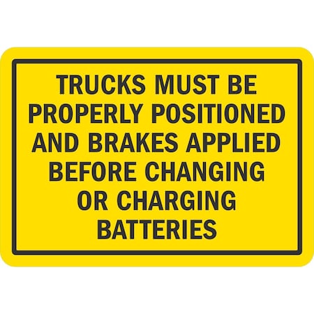 Lyle Trucks Must Be Properly Positioned And Brakes Applied, 10x7, Non-Reflective, Yellow G-1583-NA_10x7