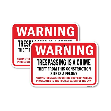 Signmission Trespassing Theft From Construction Site Is Felony, 18'' X 24'' 2 Signs, Heavy Gauge Aluminum, 2PK A-1824-2PACK-24702