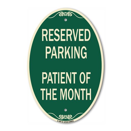 Signmission Reserved Parking Patient of the Month, 12 Inch X 18 Inch Architectural Oval, Heavy Gauge Aluminum A-OV-G-1218-23061