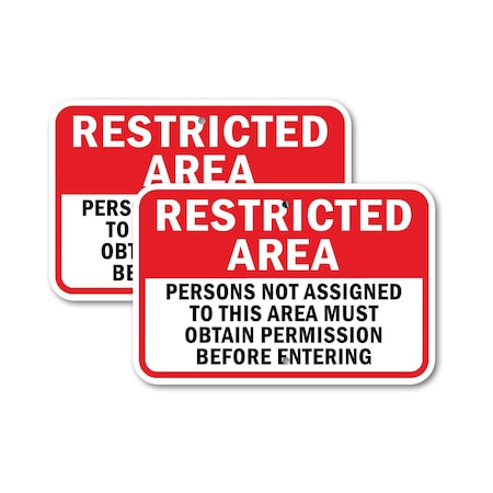 Signmission Restricted Area Persons Not Assigned To This Area Must , 12'' X 18'', Heavy Gauge Aluminum, 2PK A-1218-2PACK-2895